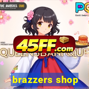 brazzers shop